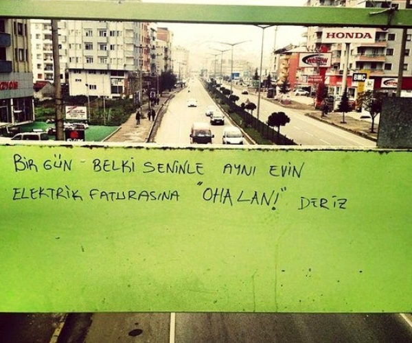 Bir Gün Belki Seninle Aynı Evin Elektrik Faturasına Oha Lan Deriz